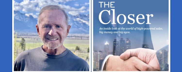 Corporate Deal-Maker Larry Morgan announces New Book: The Closer